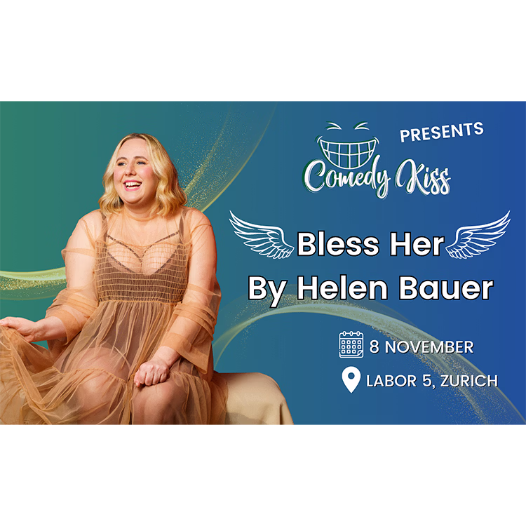 Comedy Kiss Presents: Helen Bauer – Bless Her - LABOR5 Zürich